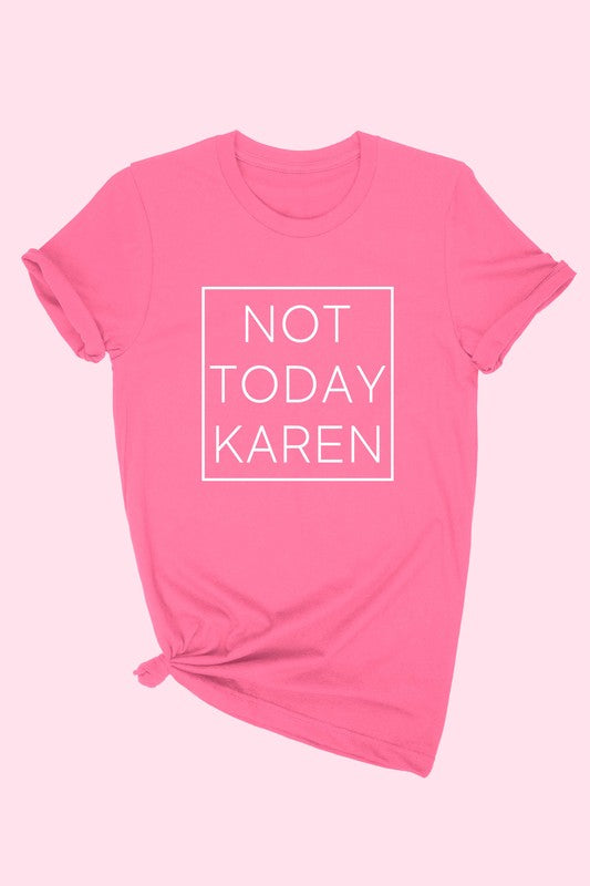 Pink "Not Today Karen" Graphic Tee