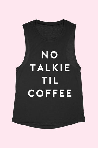 Black graphic muscle tee "No Talkie Til Coffee"