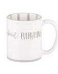 Mug for Mom. "Dear Mom, You were right about everything."