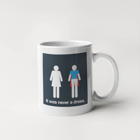 Perfect gift for women. "It was never a dress" mug.